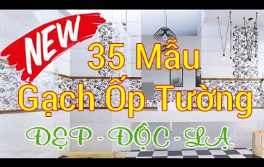 35 mẫu gạch ốp tường ĐẸP - ĐỘC - LẠ & KHÔNG THỂ BỎ QUA